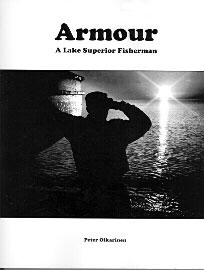 ARMOUR: A LAKE SUPERIOR FISHERMAN by Peter Oikarinen