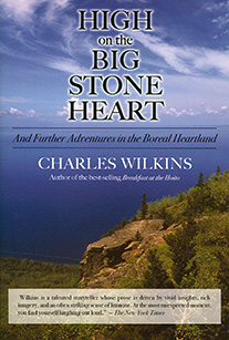 HIGH ON THE BIG STONE HEART by Charles Wilkins