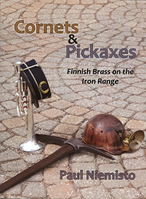 front cover of CORNETS & PICKAXES by Paul Niemisto