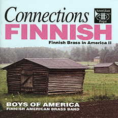 CONNECTIONS FINNISH, a second  CD featuring Finnish Brass in America