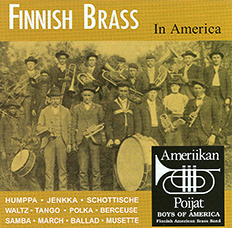 cover of Ameriikan Poijat CD FINNISH BRASS IN AMERICA